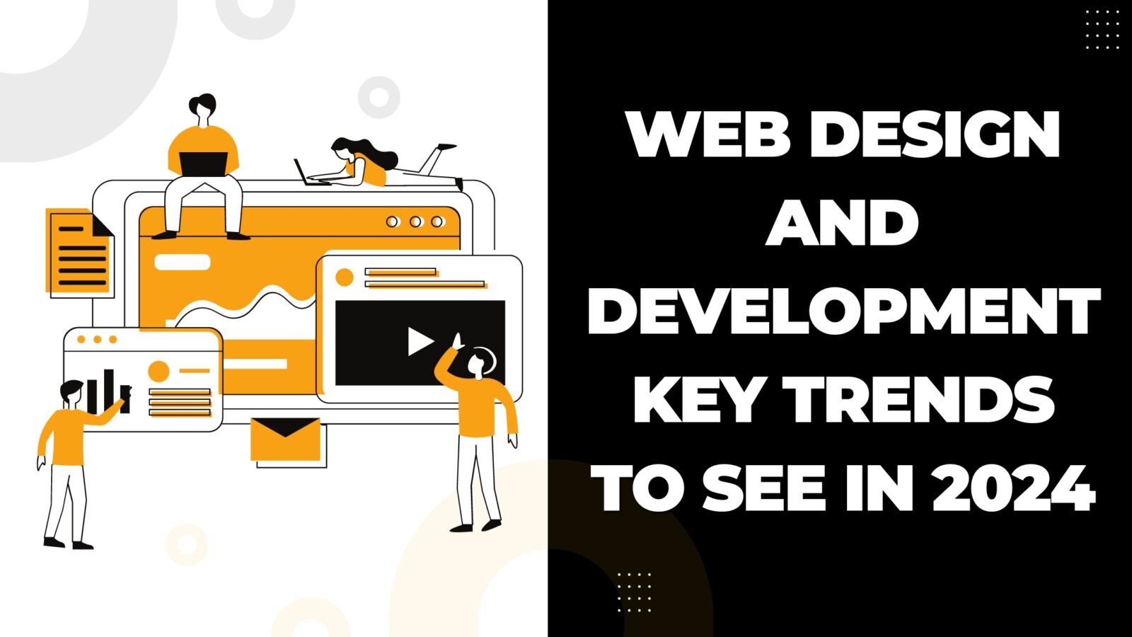 Web Design And Development: Key Trends to See in 2024