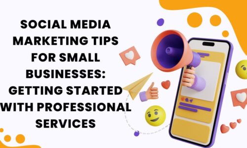 Social Media Marketing Tips for Small Businesses: Getting Started with Professional Services