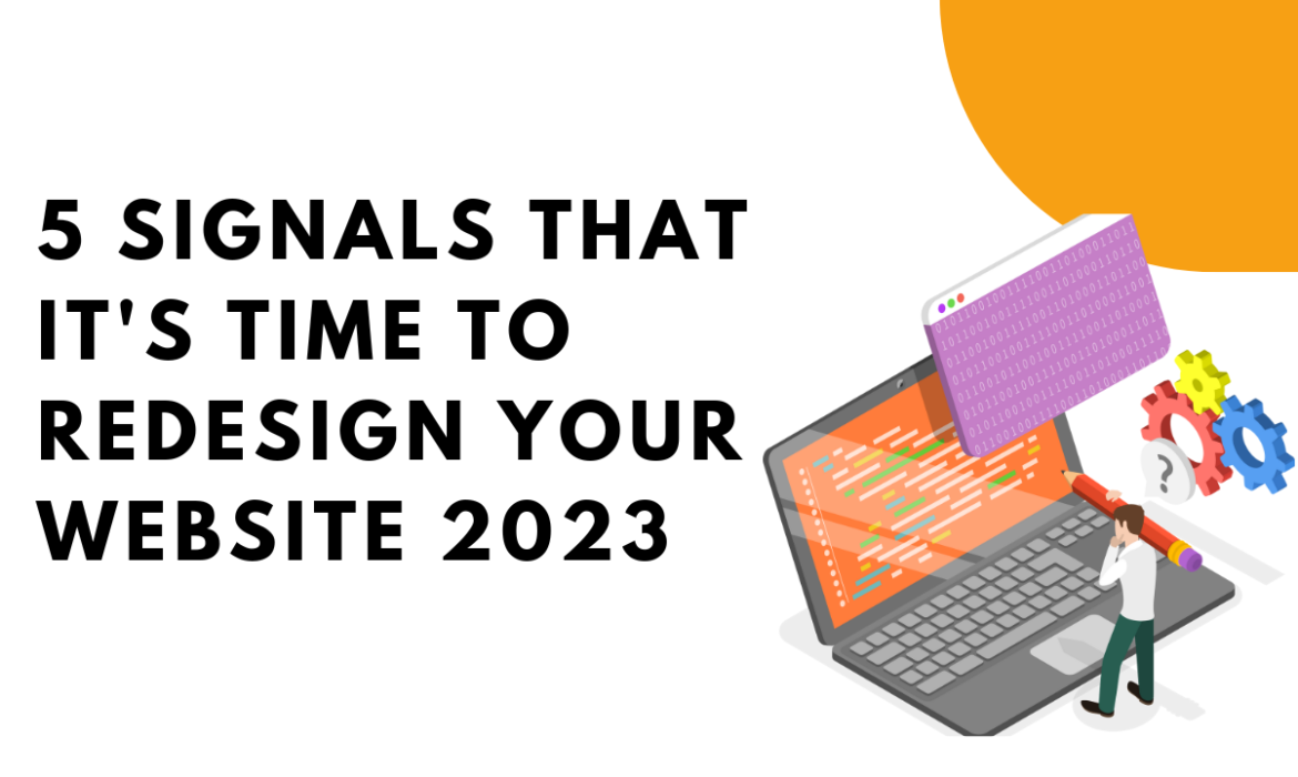 5 Signals That It’s Time to Redesign Your Website