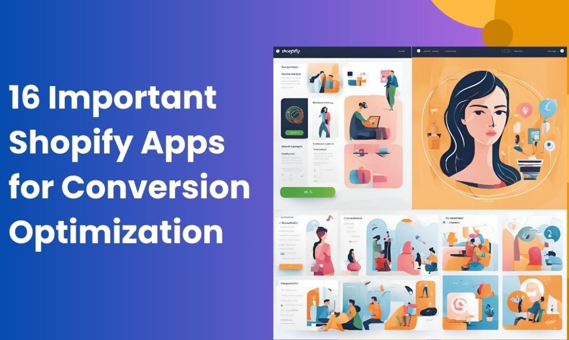 16 Important Shopify Apps for Conversion Optimization