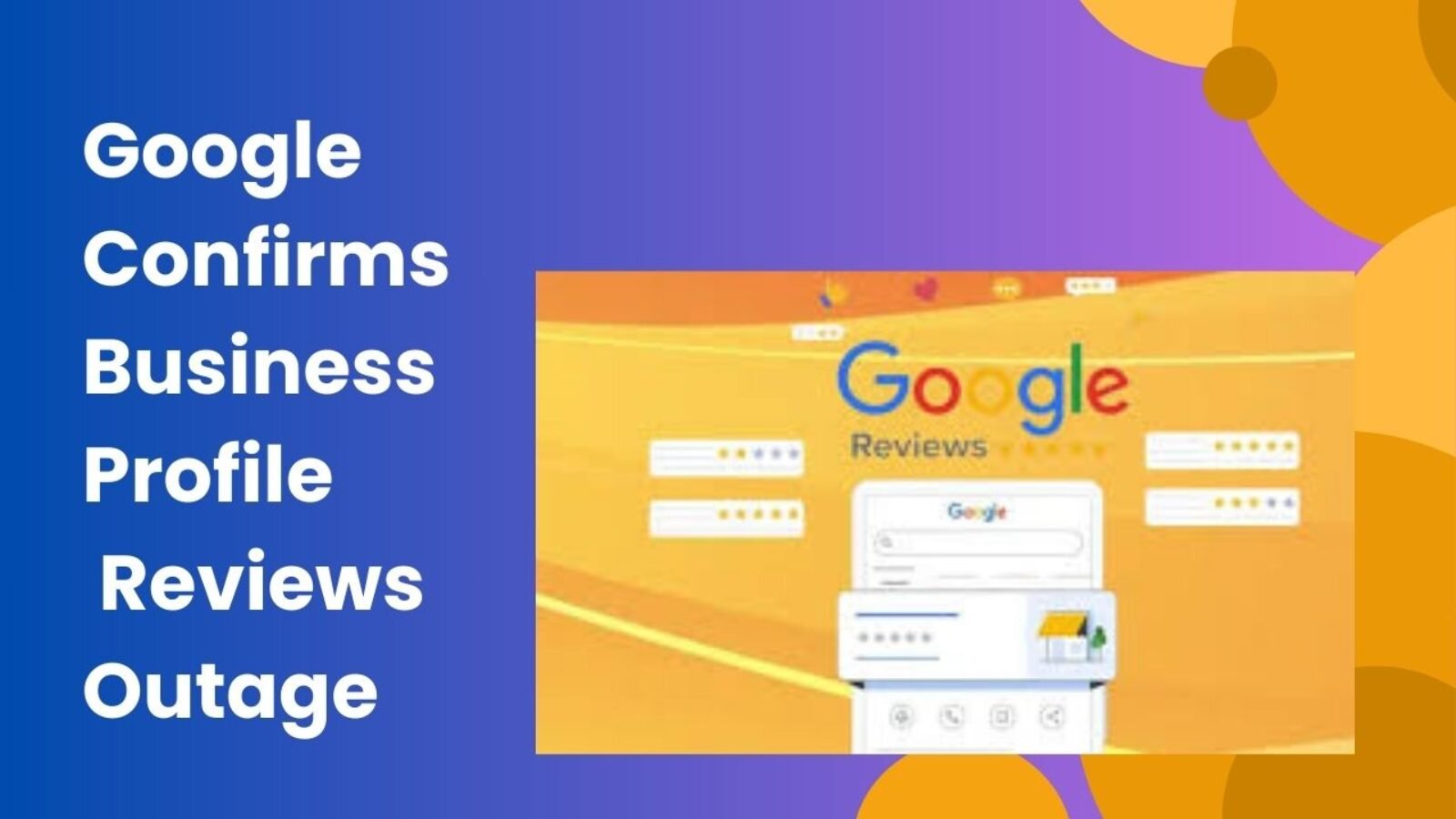 Google Confirms Google Business Profile Reviews Outage