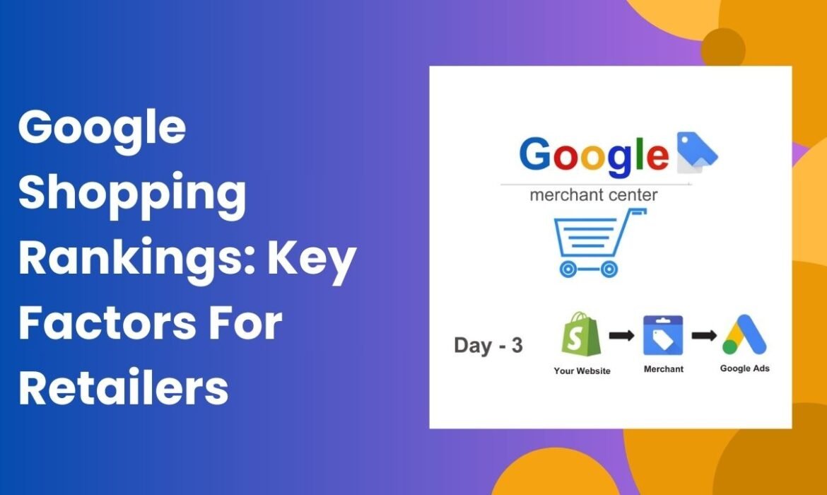 Google Shopping Rankings Key Factors For Retailers