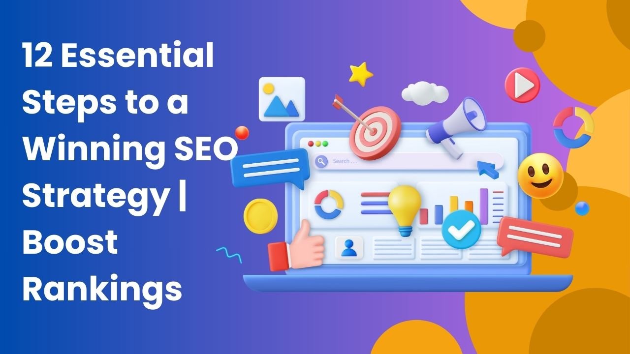 12 Essential Steps to a Winning SEO Strategy