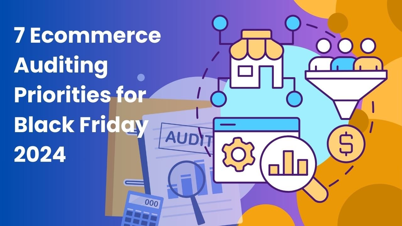 7 Ecommerce Auditing Priorities for Black Friday 2025