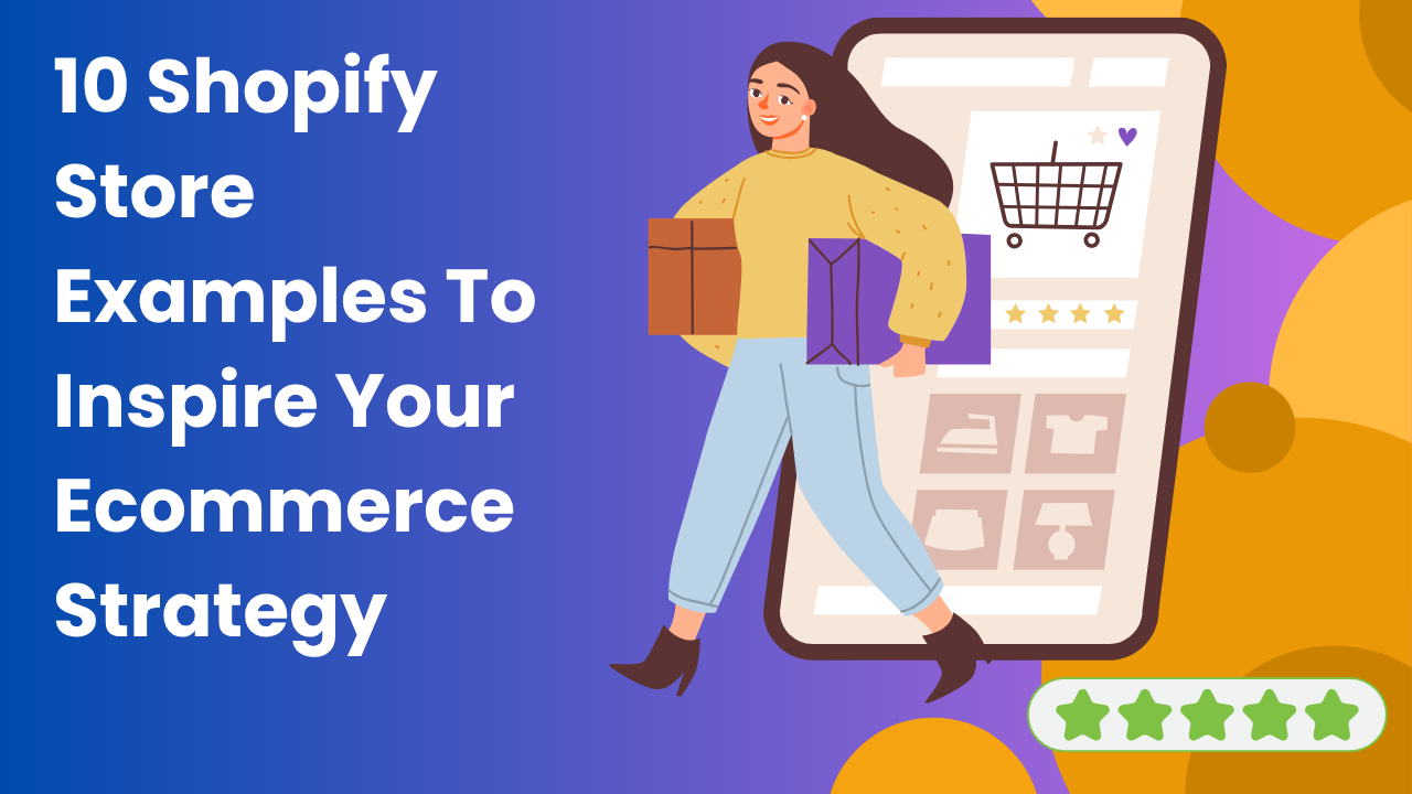 10 Shopify Store Examples to Inspire Your Ecommerce Strategy