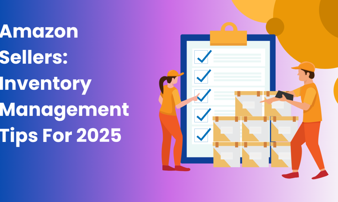 Amazon-Sellers_-Inventory-Management-Tips-For-2025